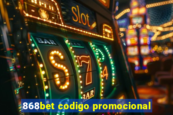 868bet codigo promocional